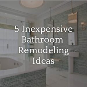 5 Inexpensive Bathroom Upgrade Ideas